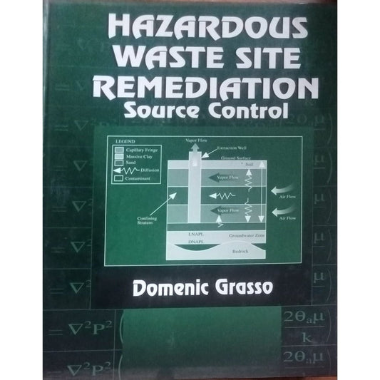 Hazardous Waste Site Remediation Source Control By Domenic Grasso (D)