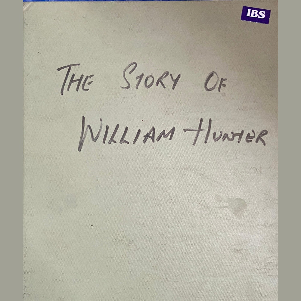 The Story of William Hunter by Sir Charles Illingworth (D)