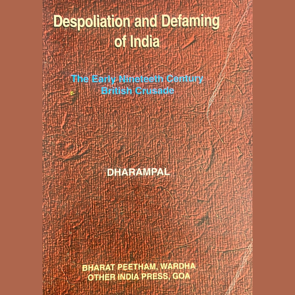 Despolitiation and Defaming of India by Dharampal