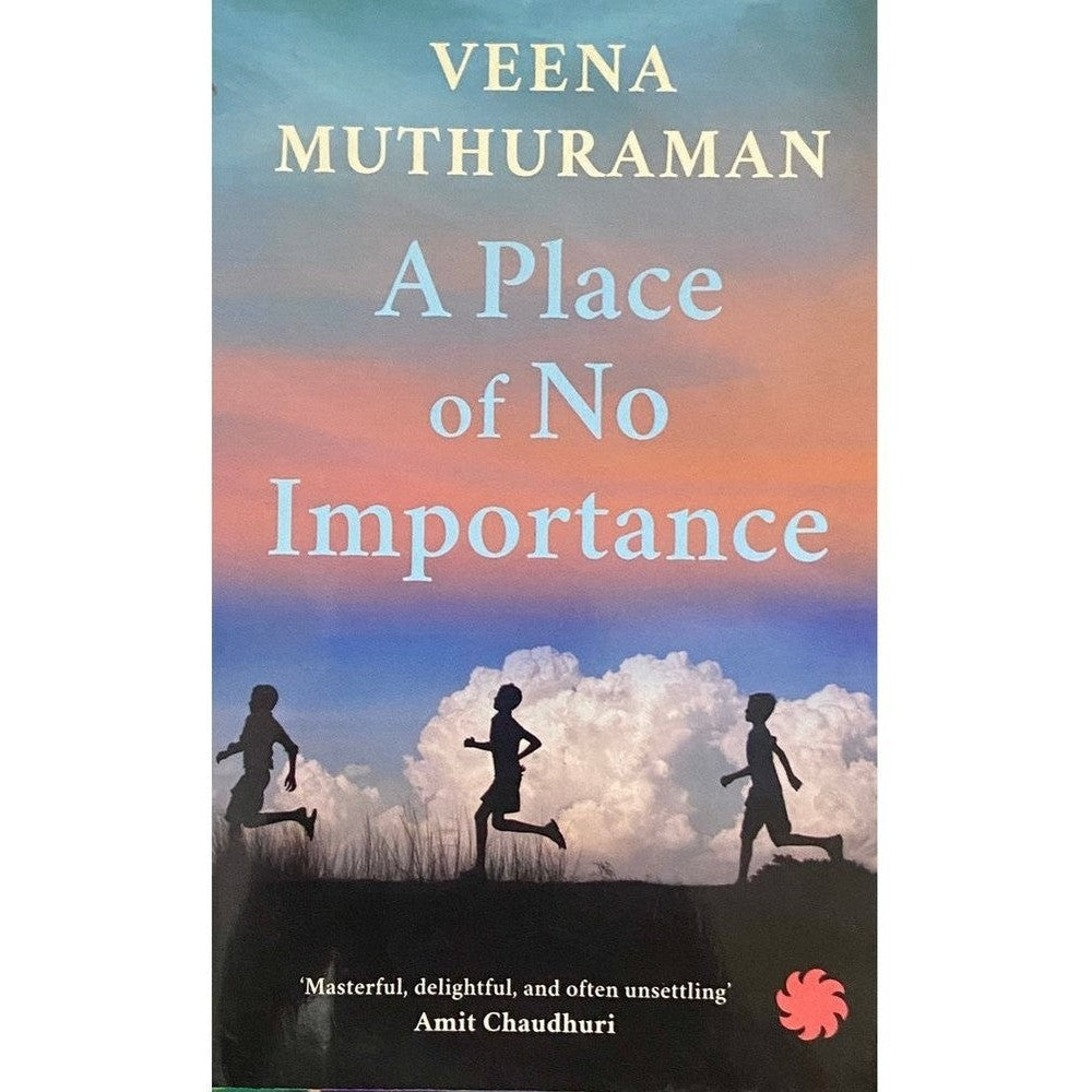 A Place of No Importance by Veena Muthuraman