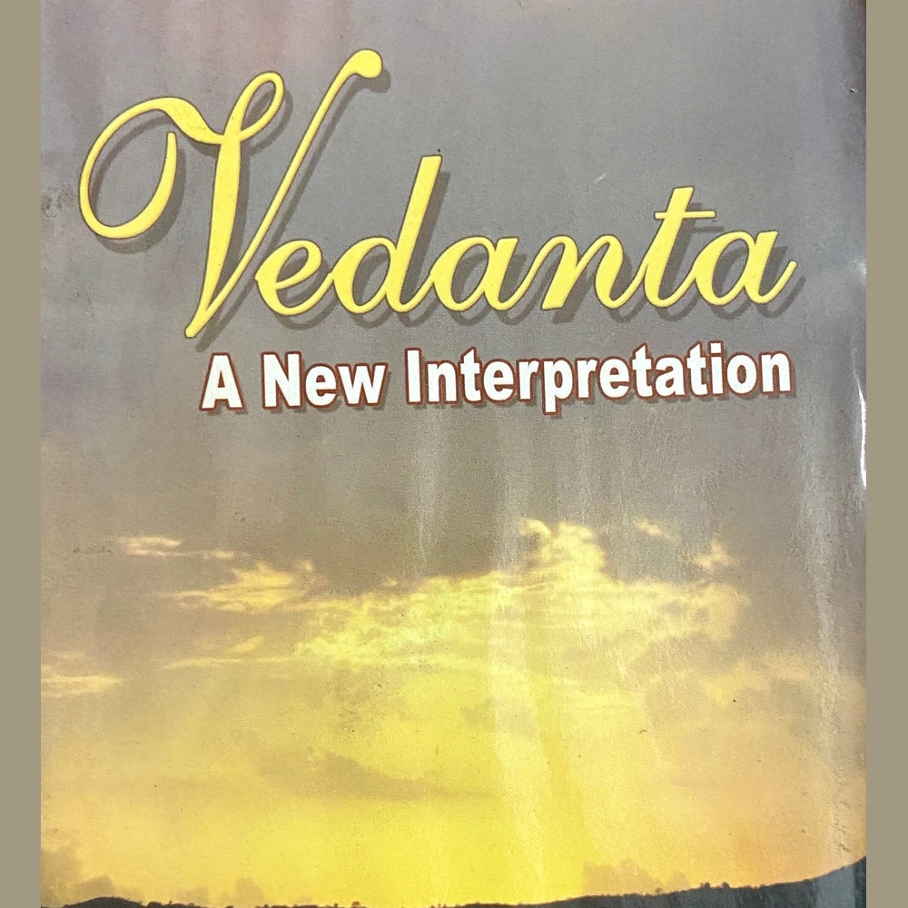 Vedanta A New Interpretation