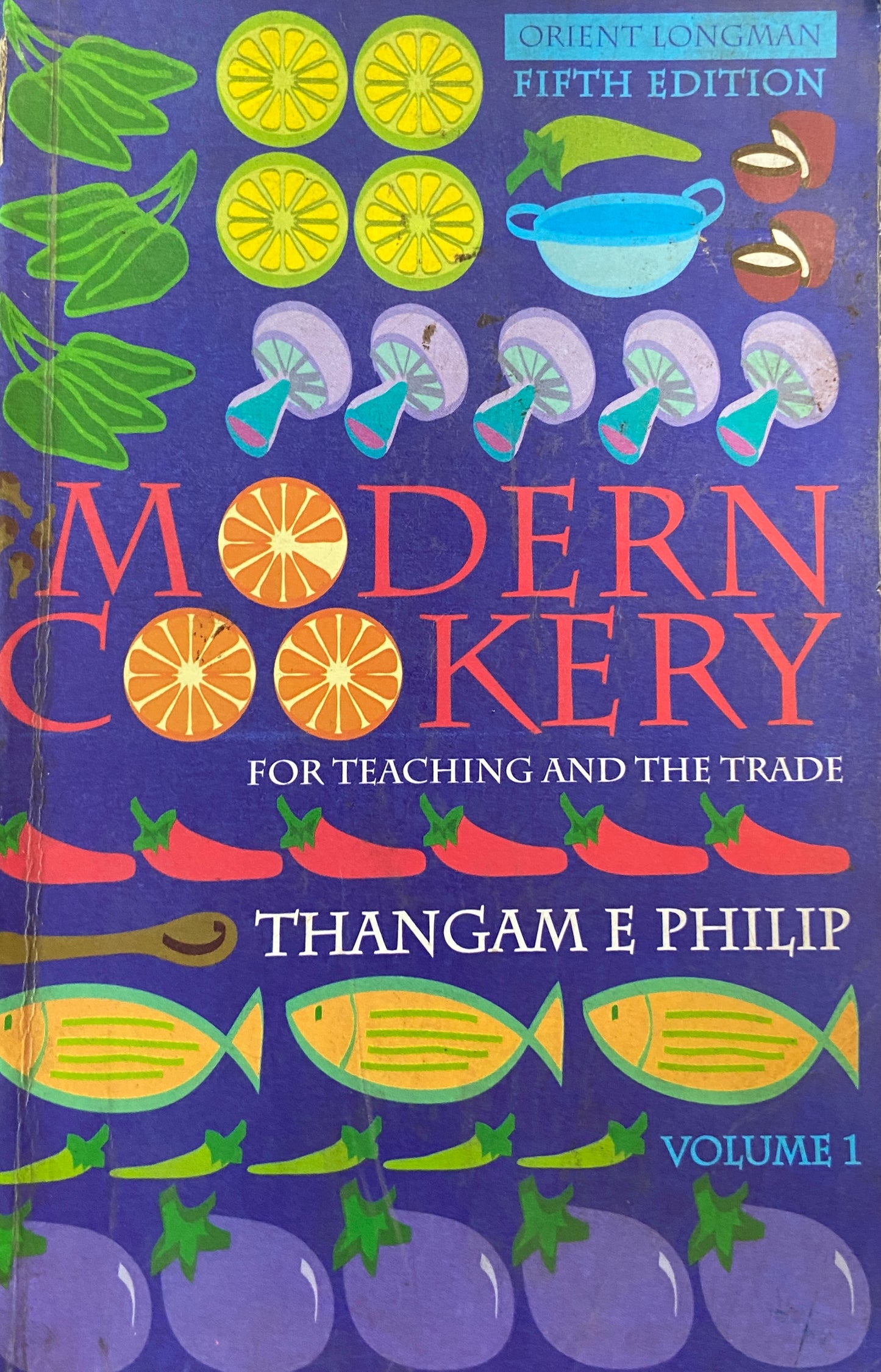 Modern Cookery - For Teaching and the Trade by Thangam E Philip