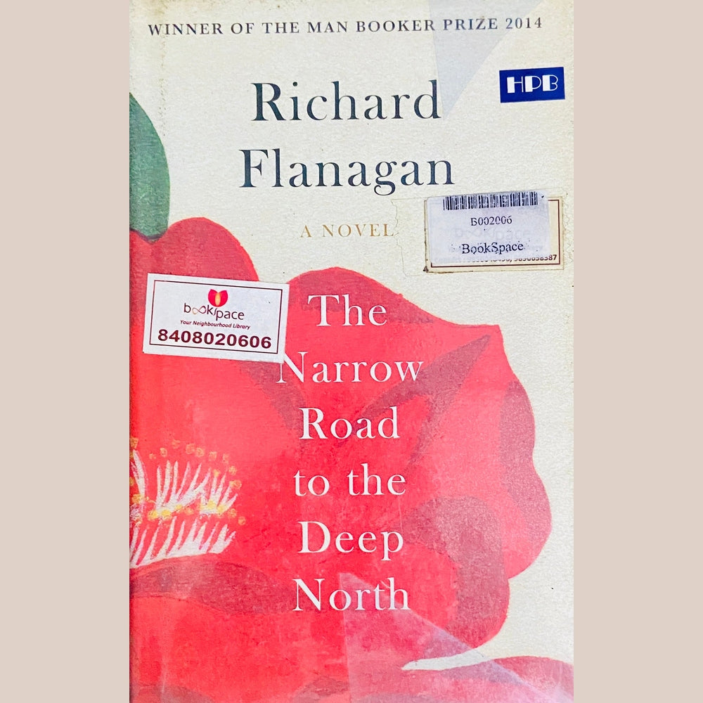 The Narrow Road to the Deep North by Richard Flanagan
