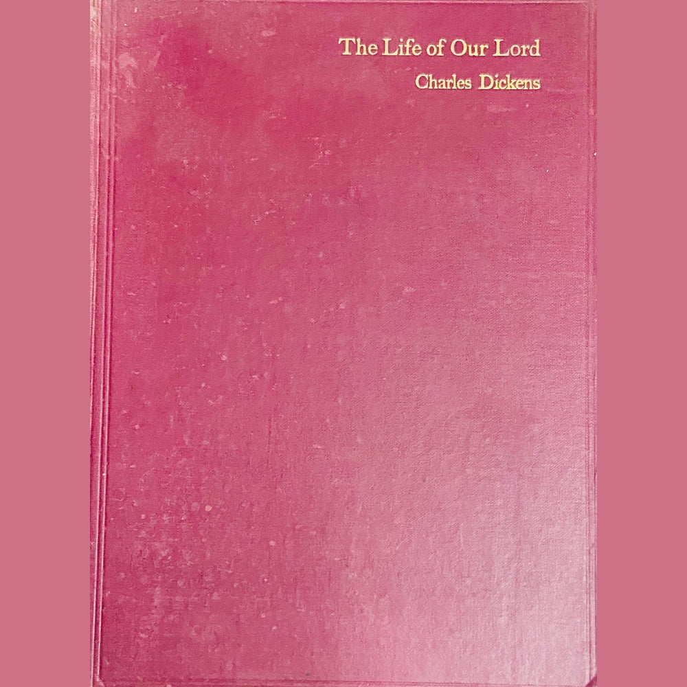 The Life of Our Lord by Charles Dickens
