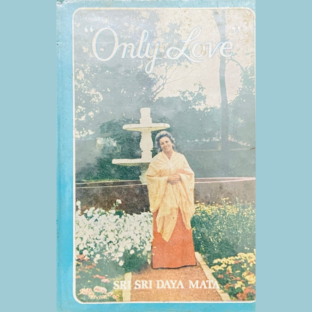 Only Love by Sri Sri Daya Mata