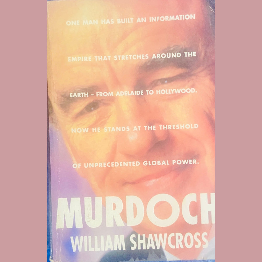 Murdoch by William Shawcross