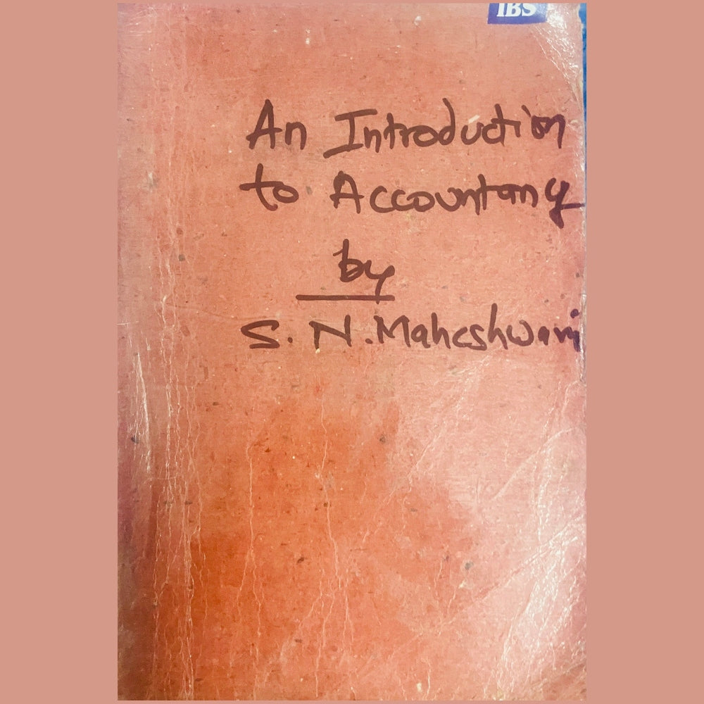 An Introduction to Accounting by S N Maheshwari