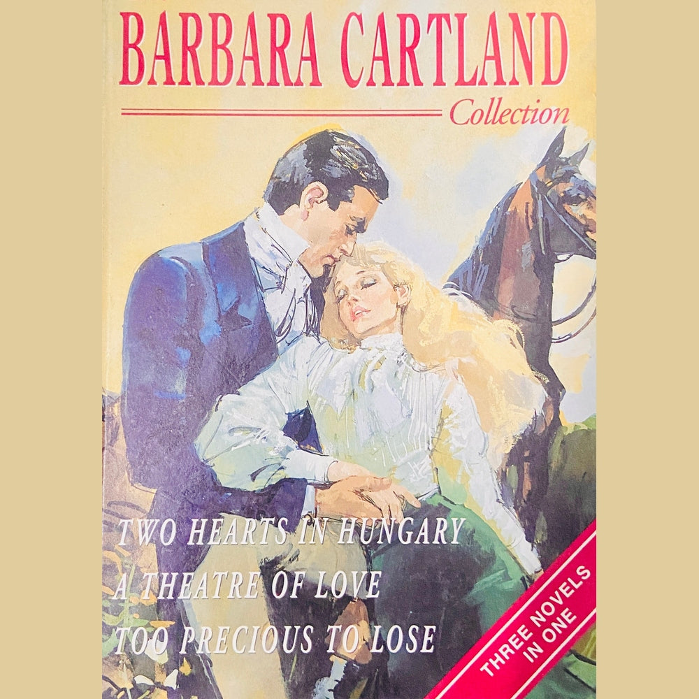 The Barbara Cartland Collection - Three Novels in One