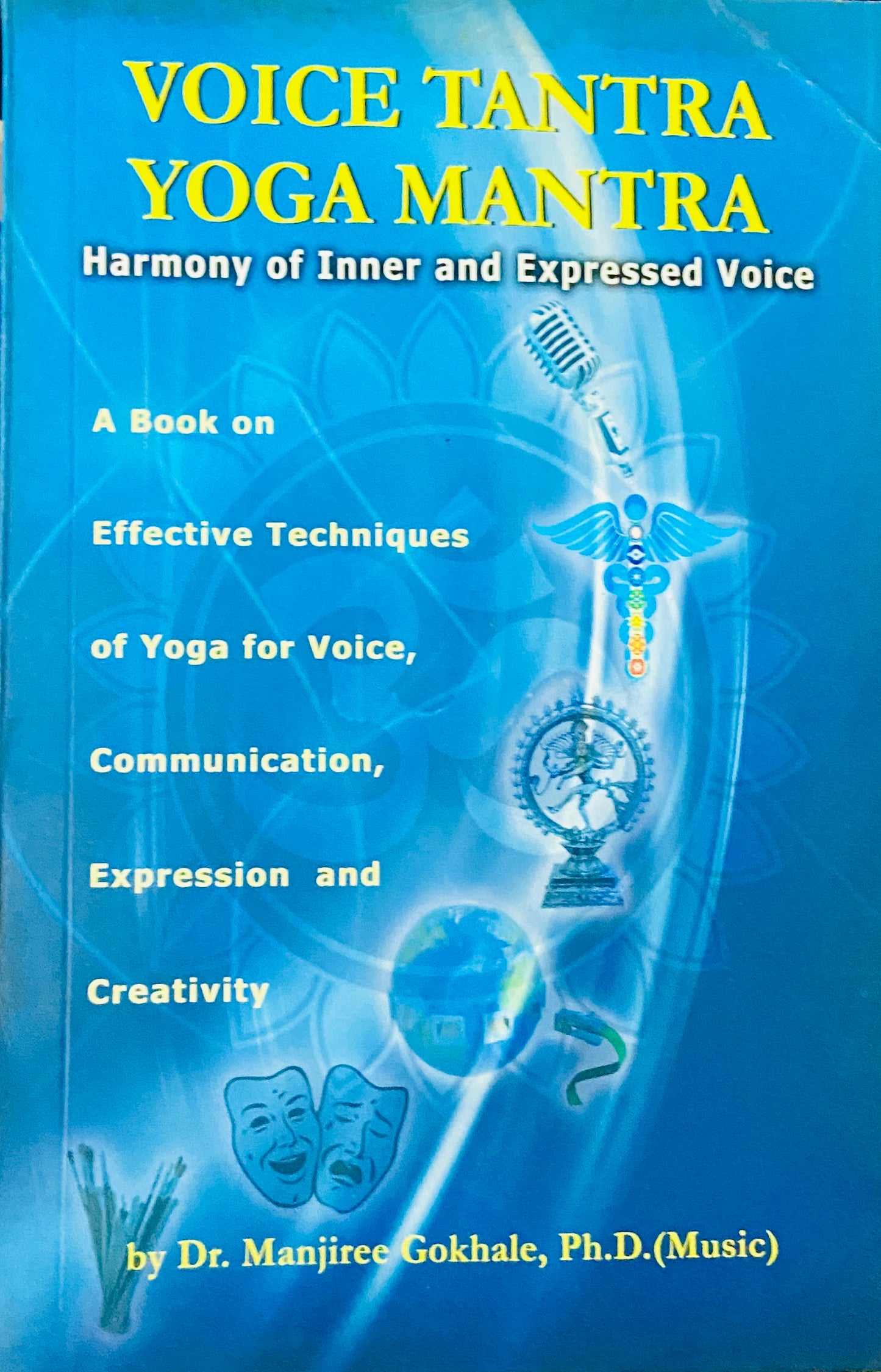 Voice Tantra Yoga Mantra by Dr Manjiree Gokhale