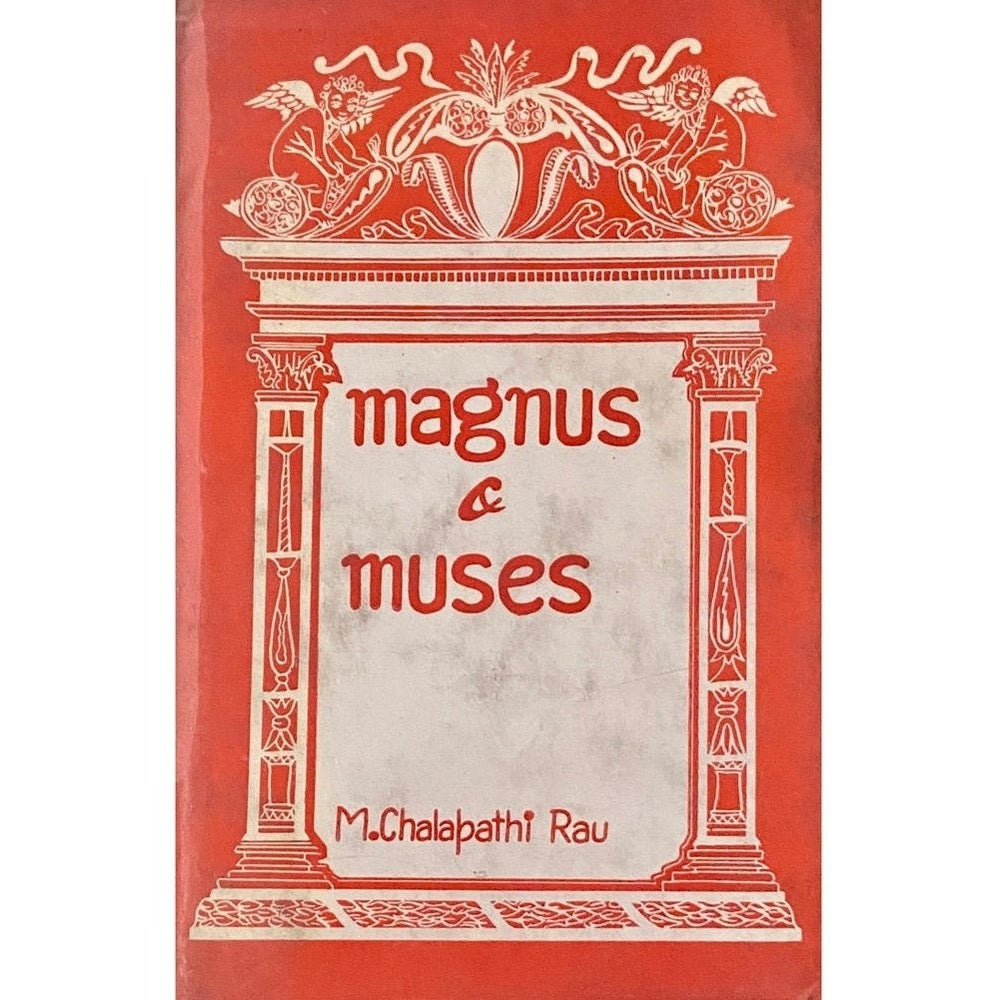 Magnus and Muses by M Chalapathi Rau