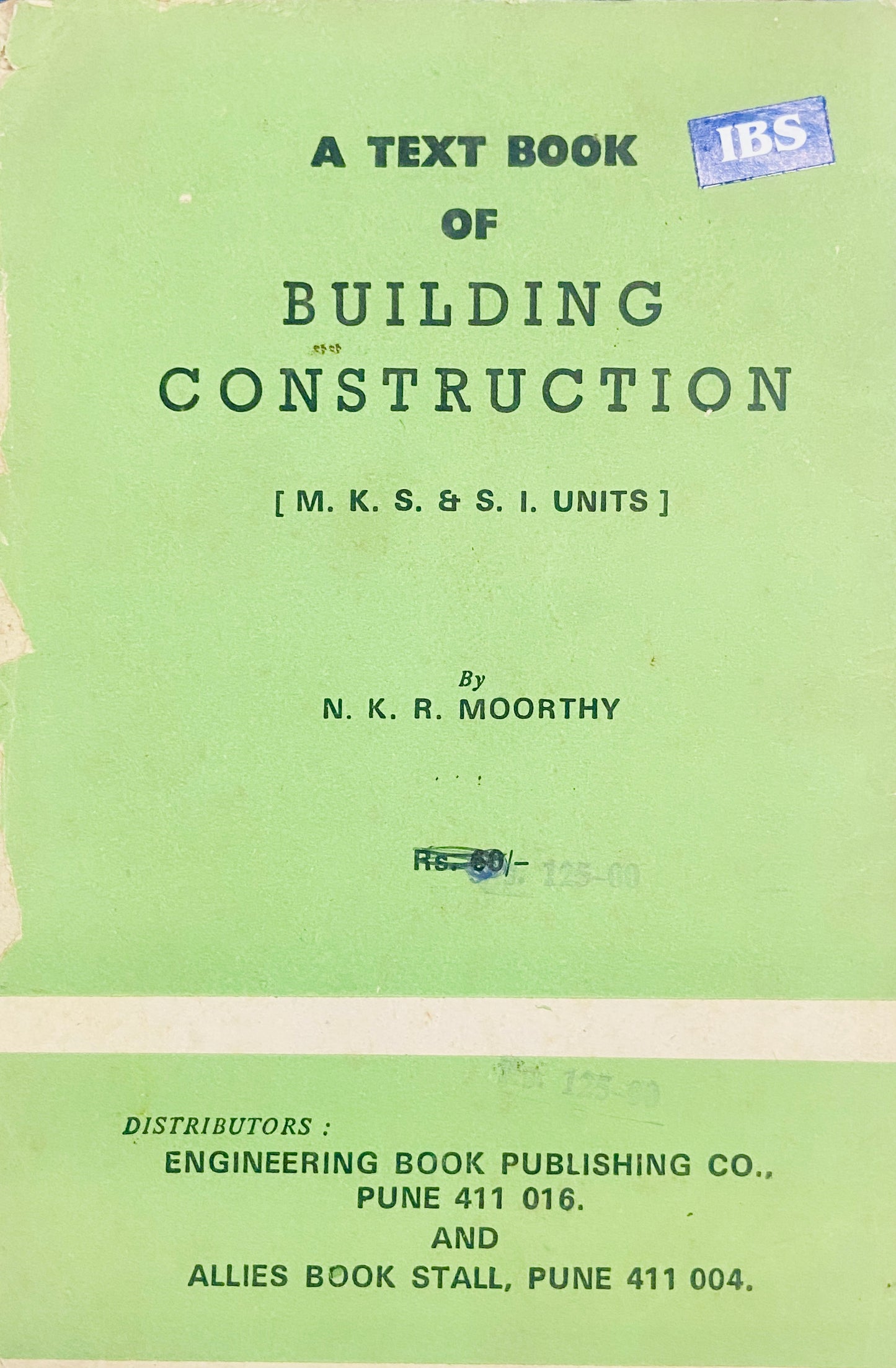 A Text Book of Building Construction by N K R Moorthy