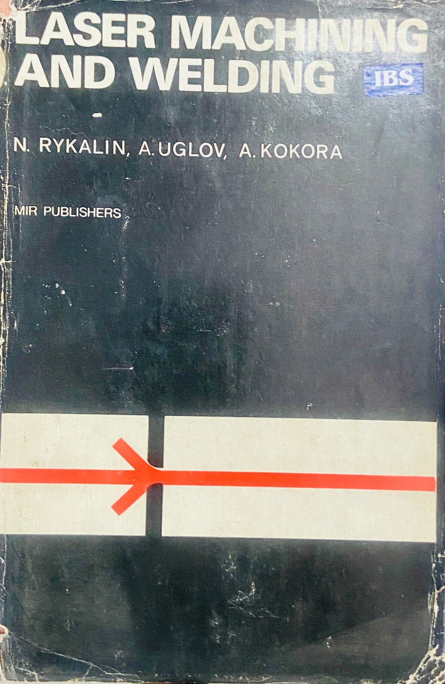 Laser Machining and Welding by N Rykalin, A Uglov, A Kokora (Mir Publishers)