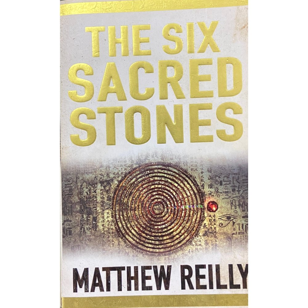 The Six Sacred Stones by Matthew Reilly