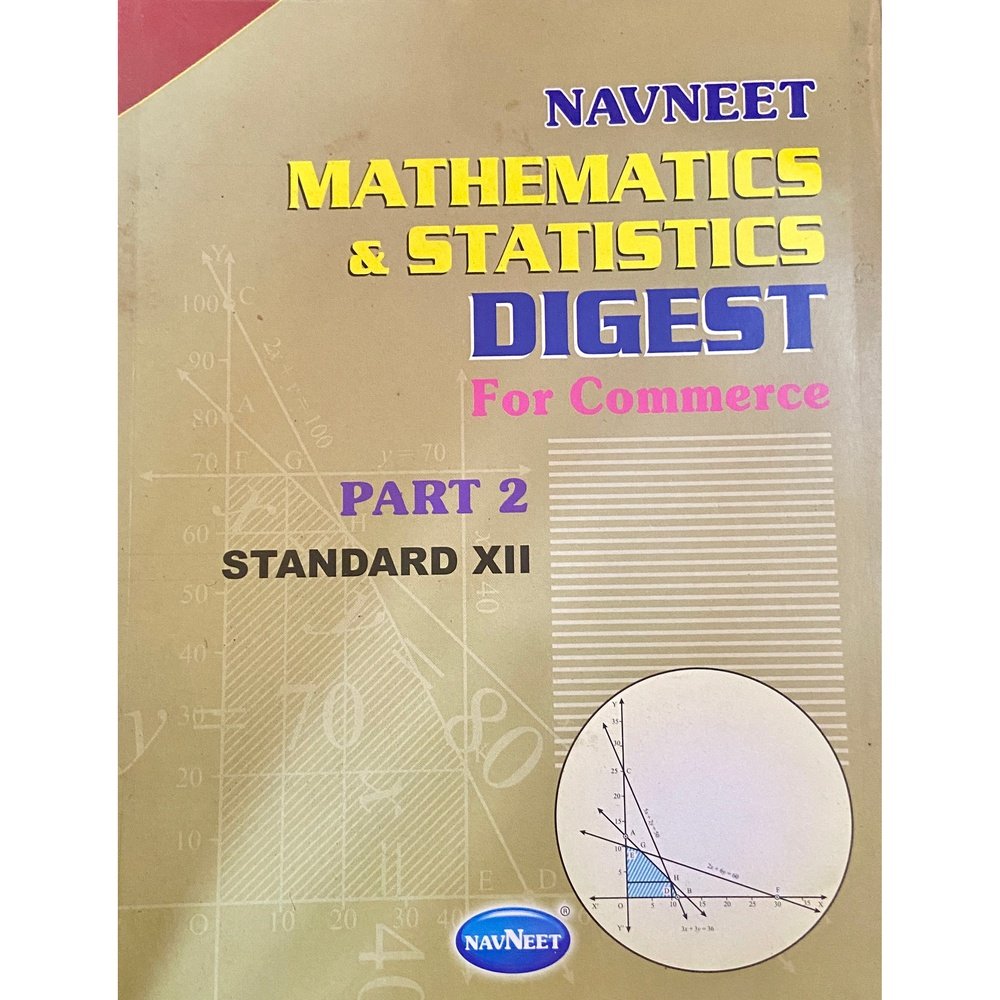 Navneet Mathematics & Statistics Digest For Commerce Part 2 Std XII