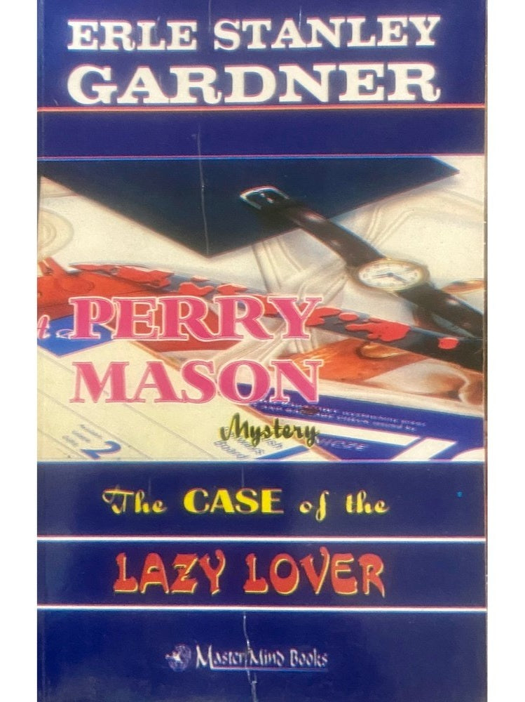 The Case of the Lazy Lover by Erle Stanley Gardner