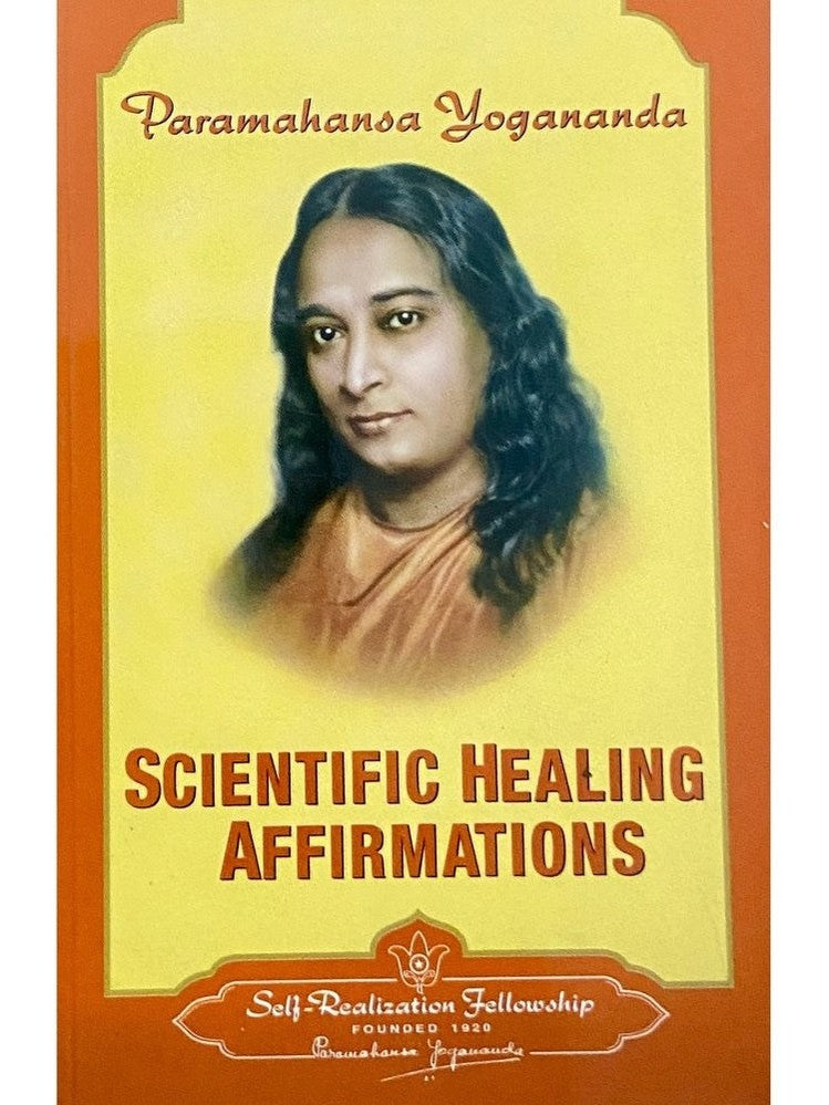 Scientific Healing Affirmations by Paramahansa Yogananda (P)