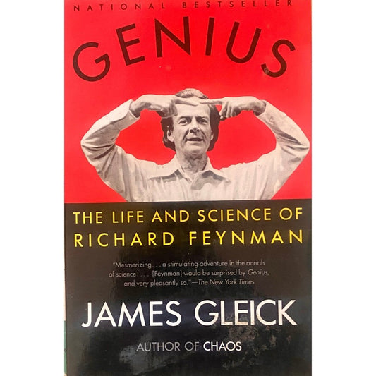 Genius - The Life and Science of Richard Feynman by James Gleick