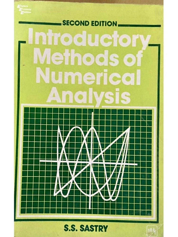 Introductory Methods of Numerical Analysis by S S Sastry