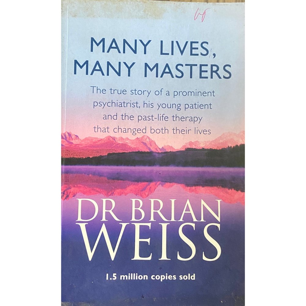 Many Lives Many Masters by Dr Brian Weiss