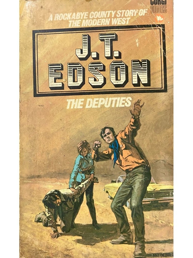 The Deputies by J T Edson