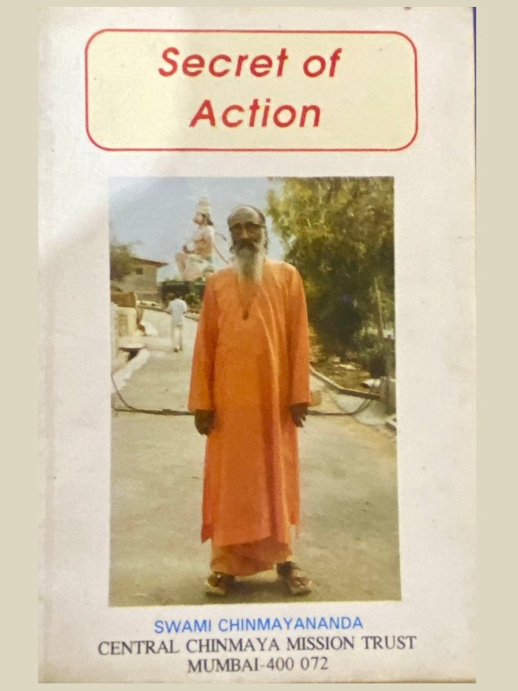 Secret of Action by Swami Chinmayananda