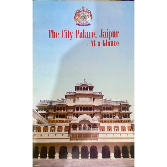 The City Palace Jaipur At a Glance