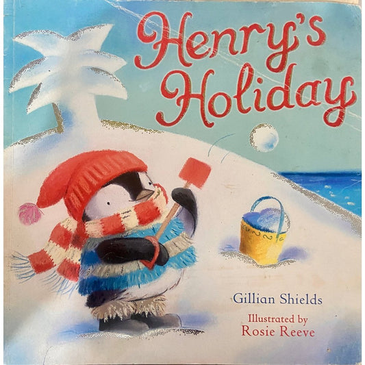 Henry's Holiday by Gillian Shields (D)