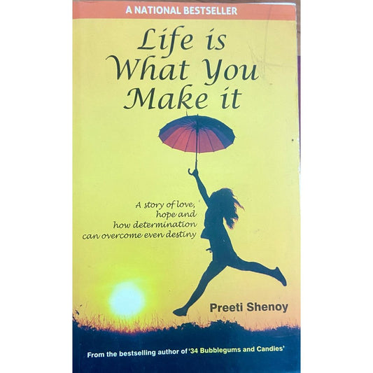 Life is What You Make It by Preeti Shenoy