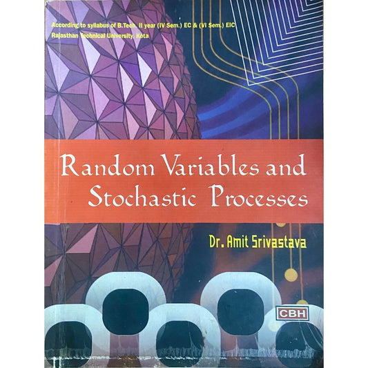 Random Variables and Stochastic Processes by Dr Amit Srivastava