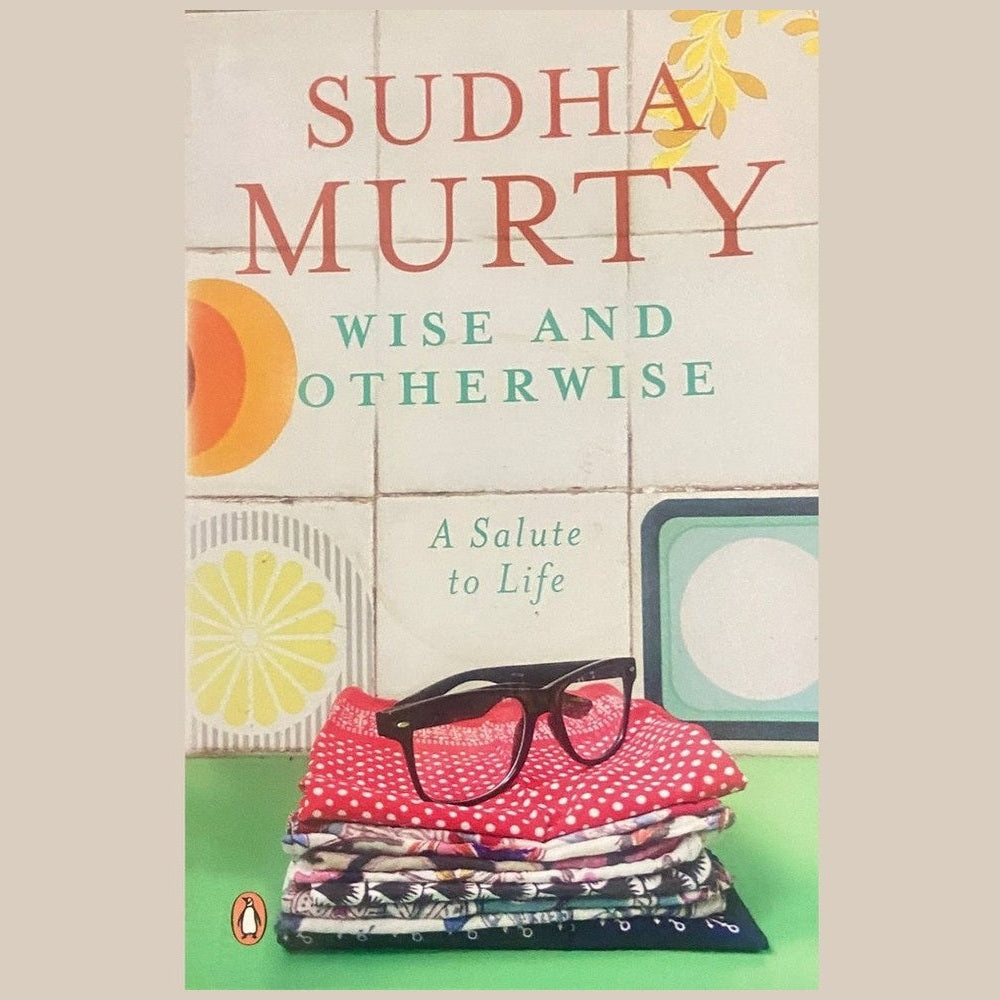Wise and Otherwise by Sudha Murty