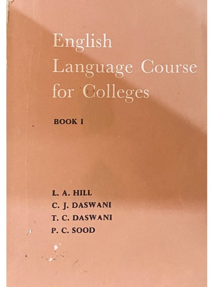 English Language Course for COlleges - 1 by L A Hill, C J Daswani, T C Daswani