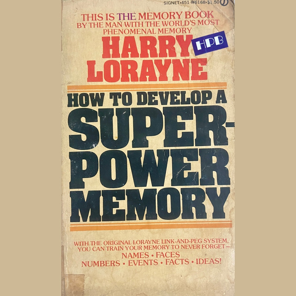 How to Develop a Super-power Memory By Harry Lorayne