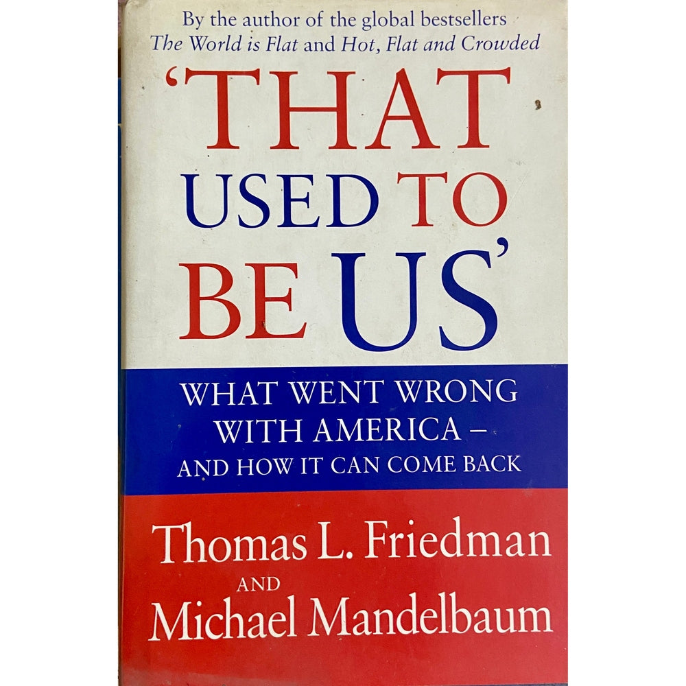 That Used To Be Us by Thomas L Friedman, Michael Mandelbaum