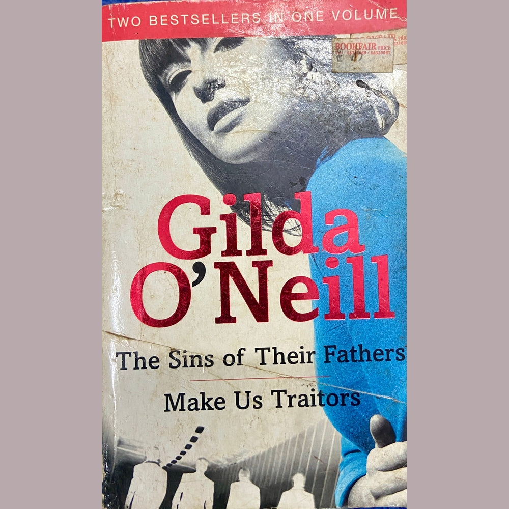 The Sins of Their Fathers & Make Us Traitors by Gilda O'Neill
