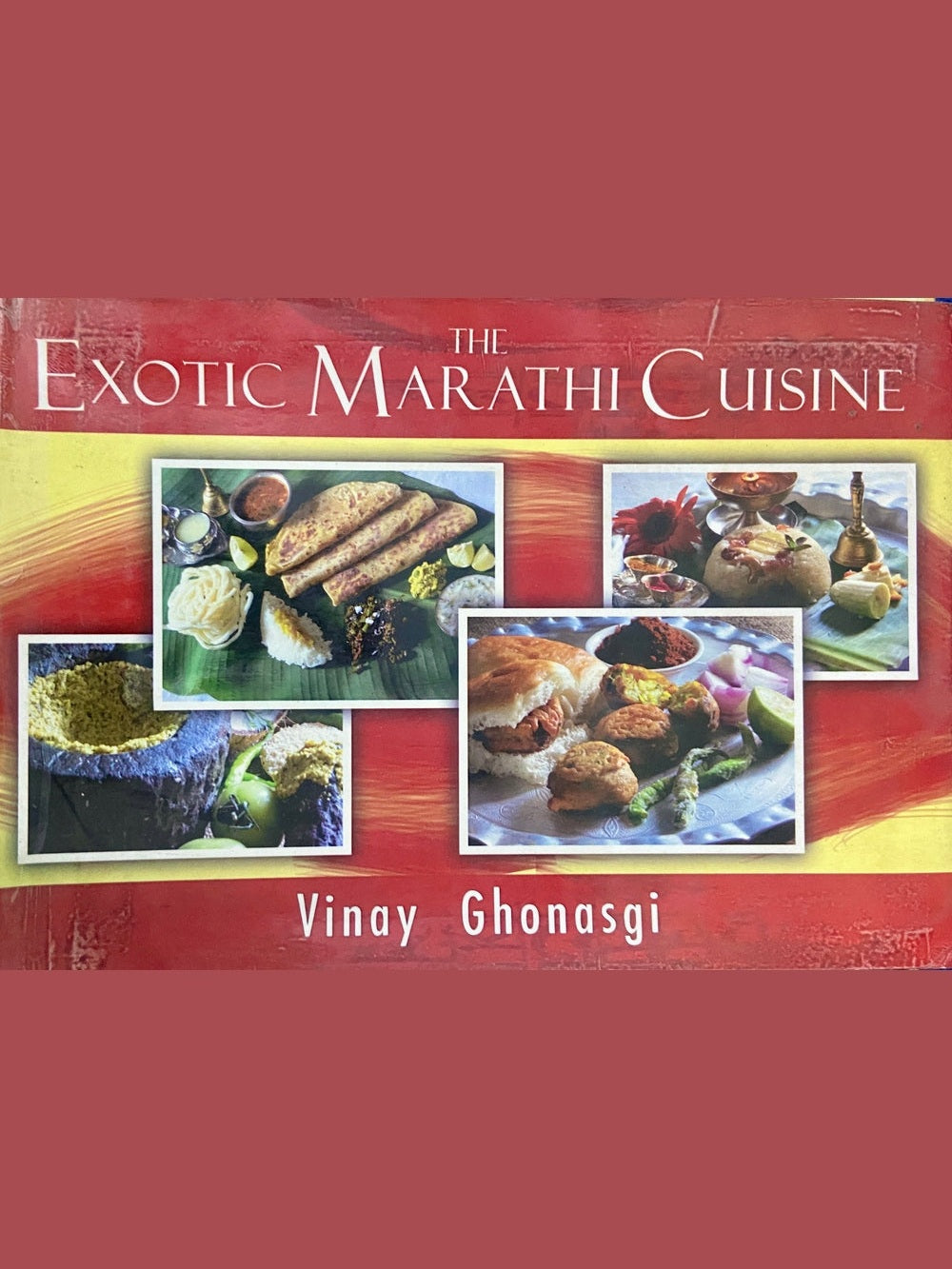 The Exotic Marathi Cuisine by Vinay Ghonasgi (HDD)
