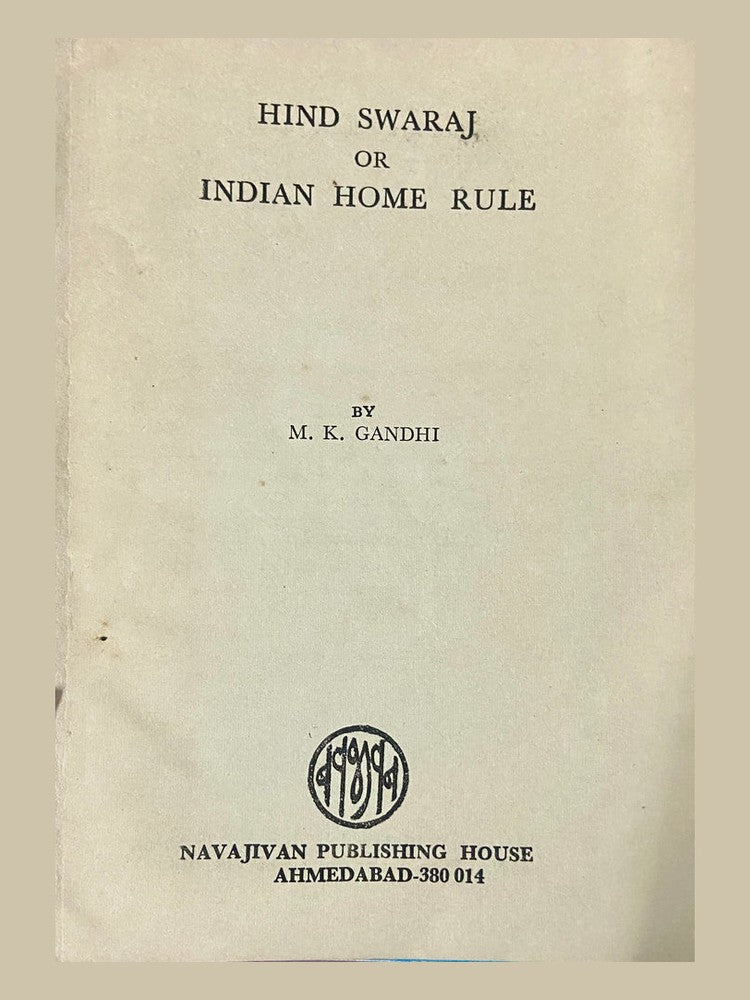 Hind Swaraj or Indian Home Rule by M K Gandhi (No Cover)