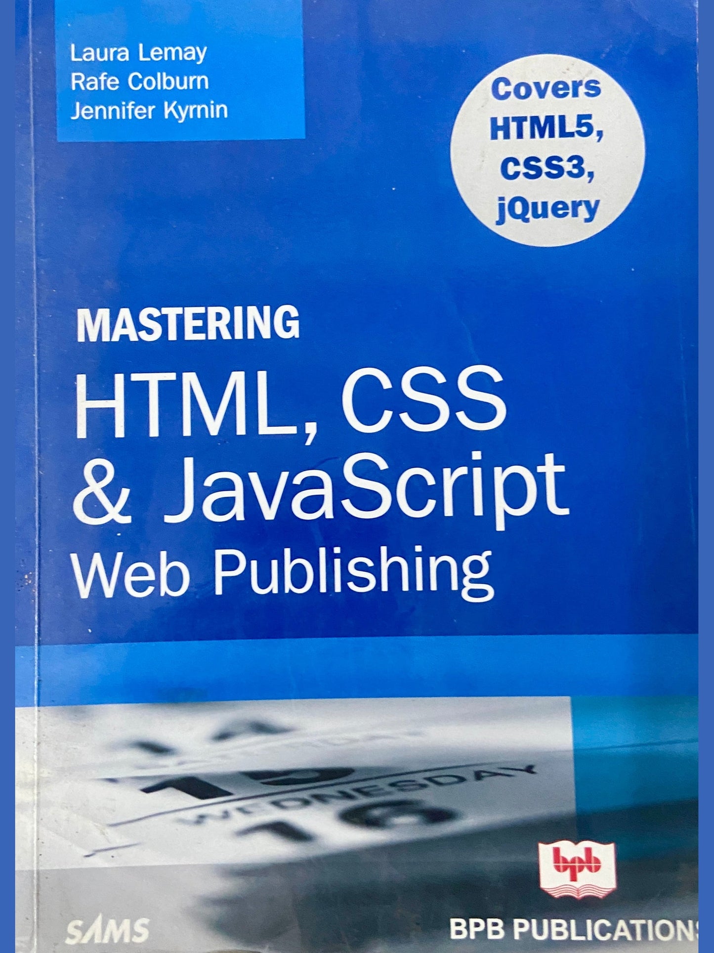HTML, CSS & Javascript Web Publishing by Laura Lemay