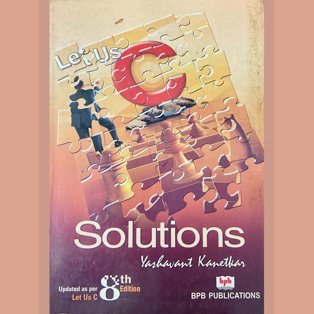Let Us C - Solutions by Yashwant Kanetkar