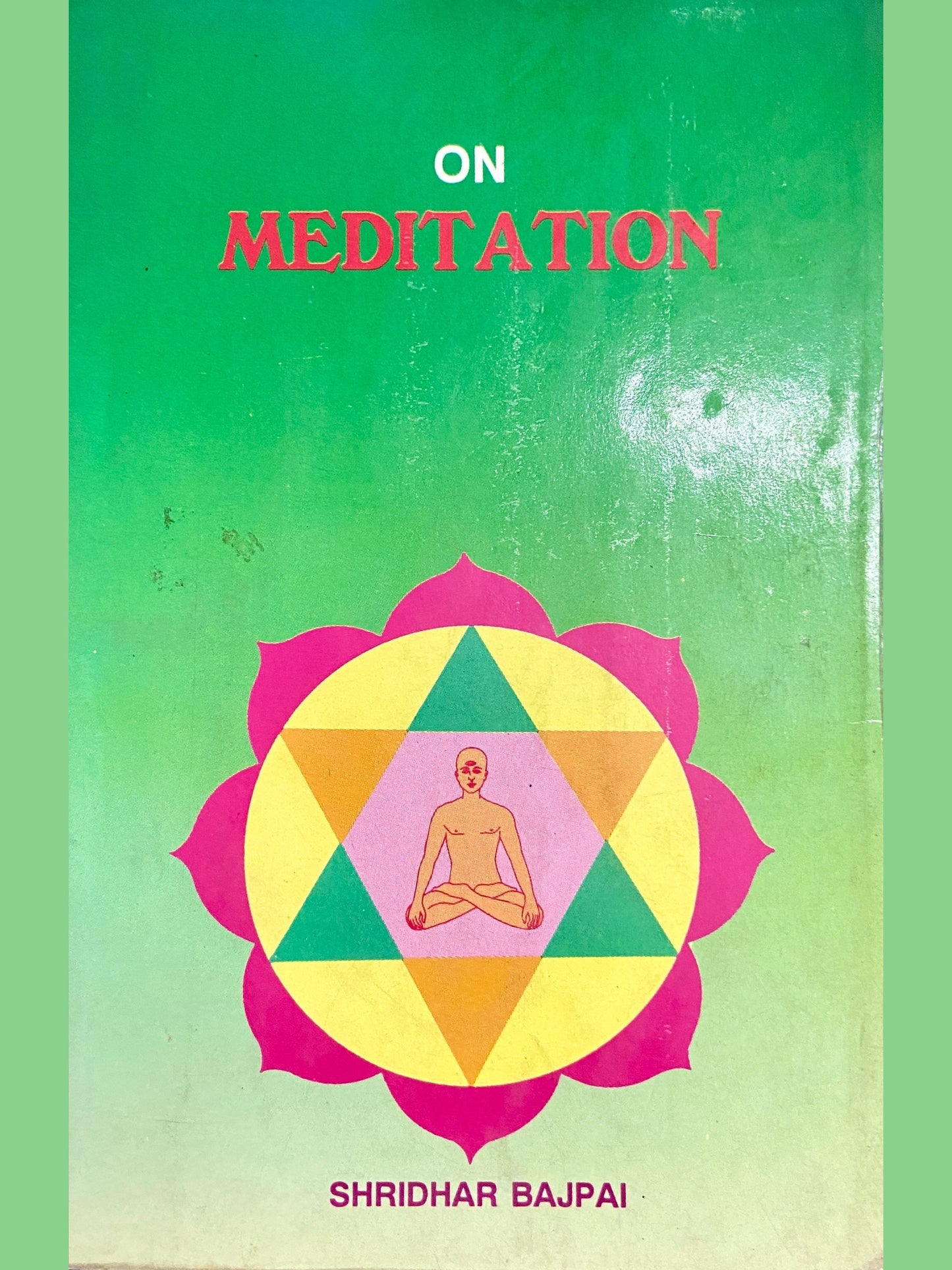 On Meditation by Shridhar Bajpai