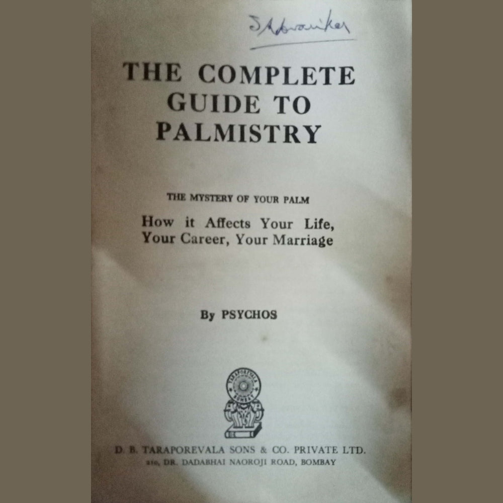 The Complete Guide To Palmistry by PSYCHOS
