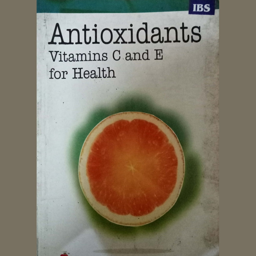 Antioxidants: Vitamins C and E for Health by Robert Youngson