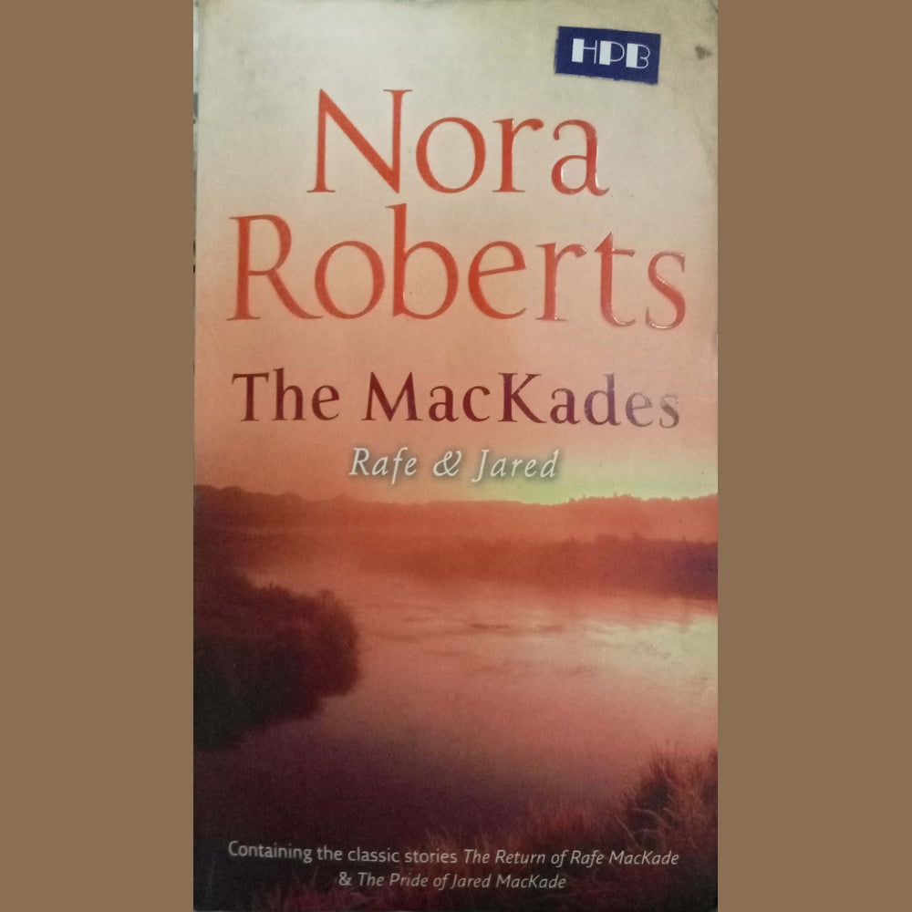 The MacKade Brothers: Rafe and Jared by Nora Roberts