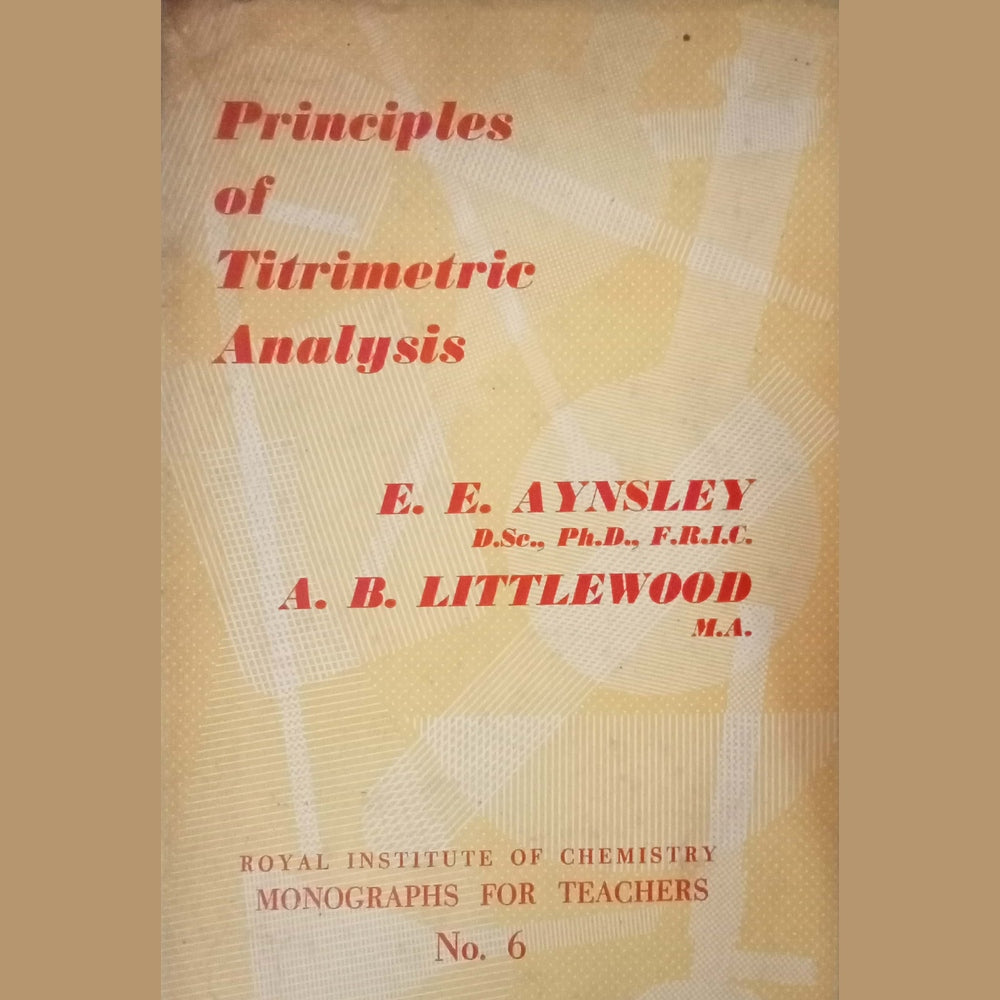 Principles of Titrimetric Analysis by Aynsley and Littlewood