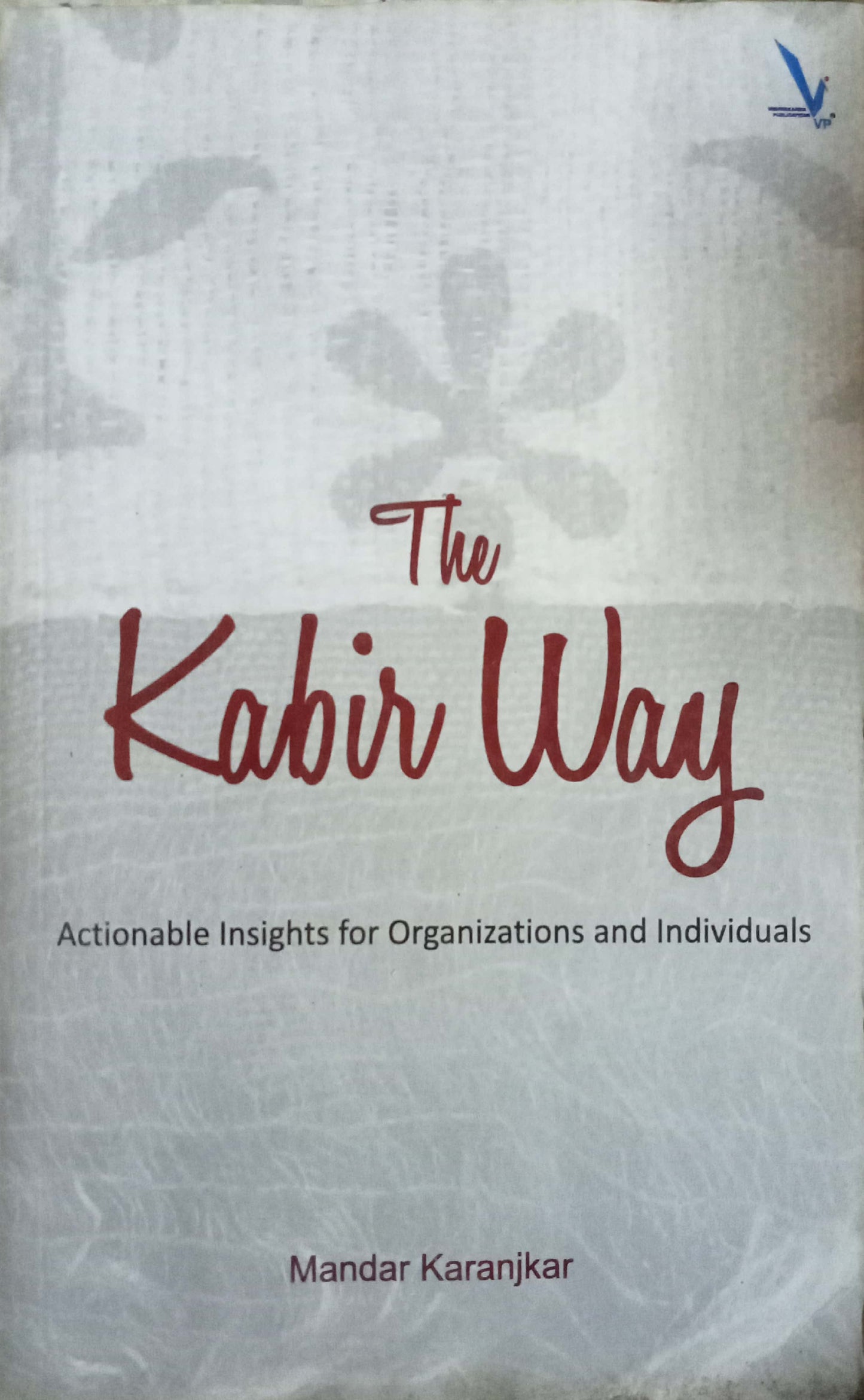 The Kabir Way by Mandar Karanjkar