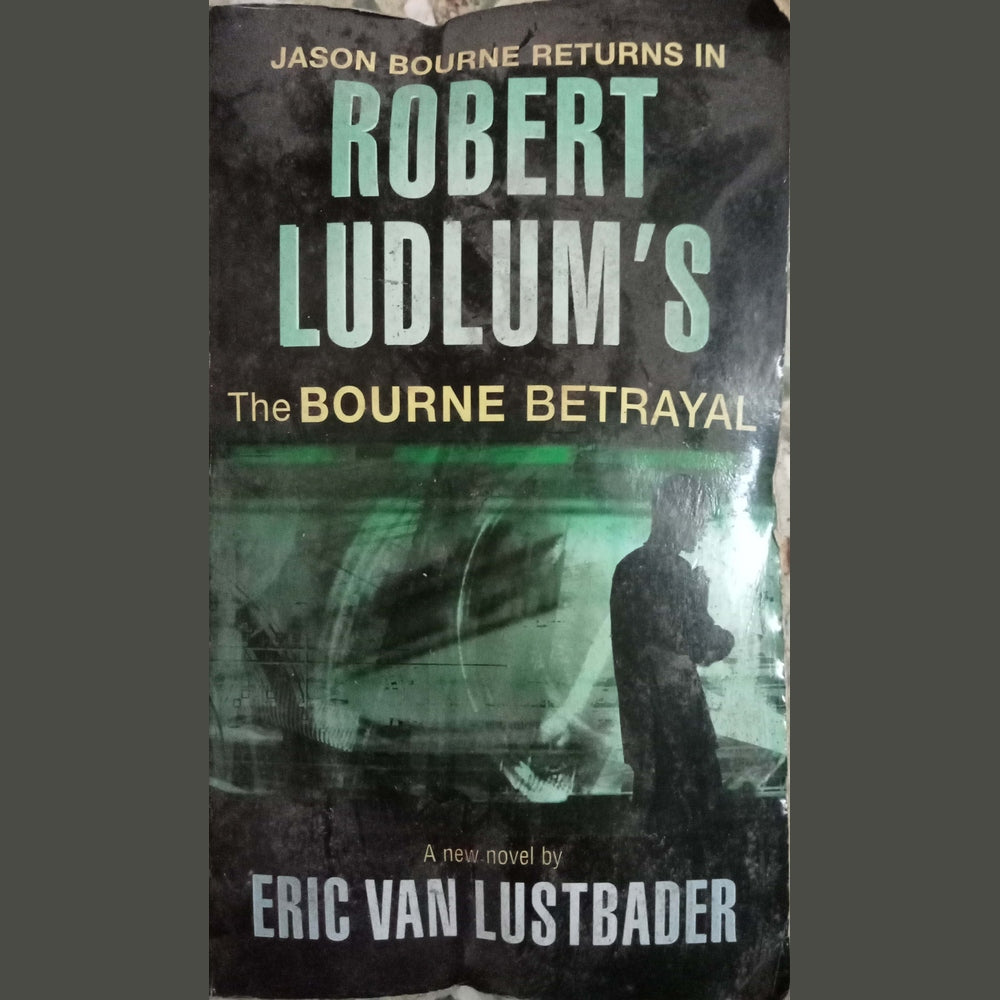 The Bourne Betrayal by Robert Ludlum