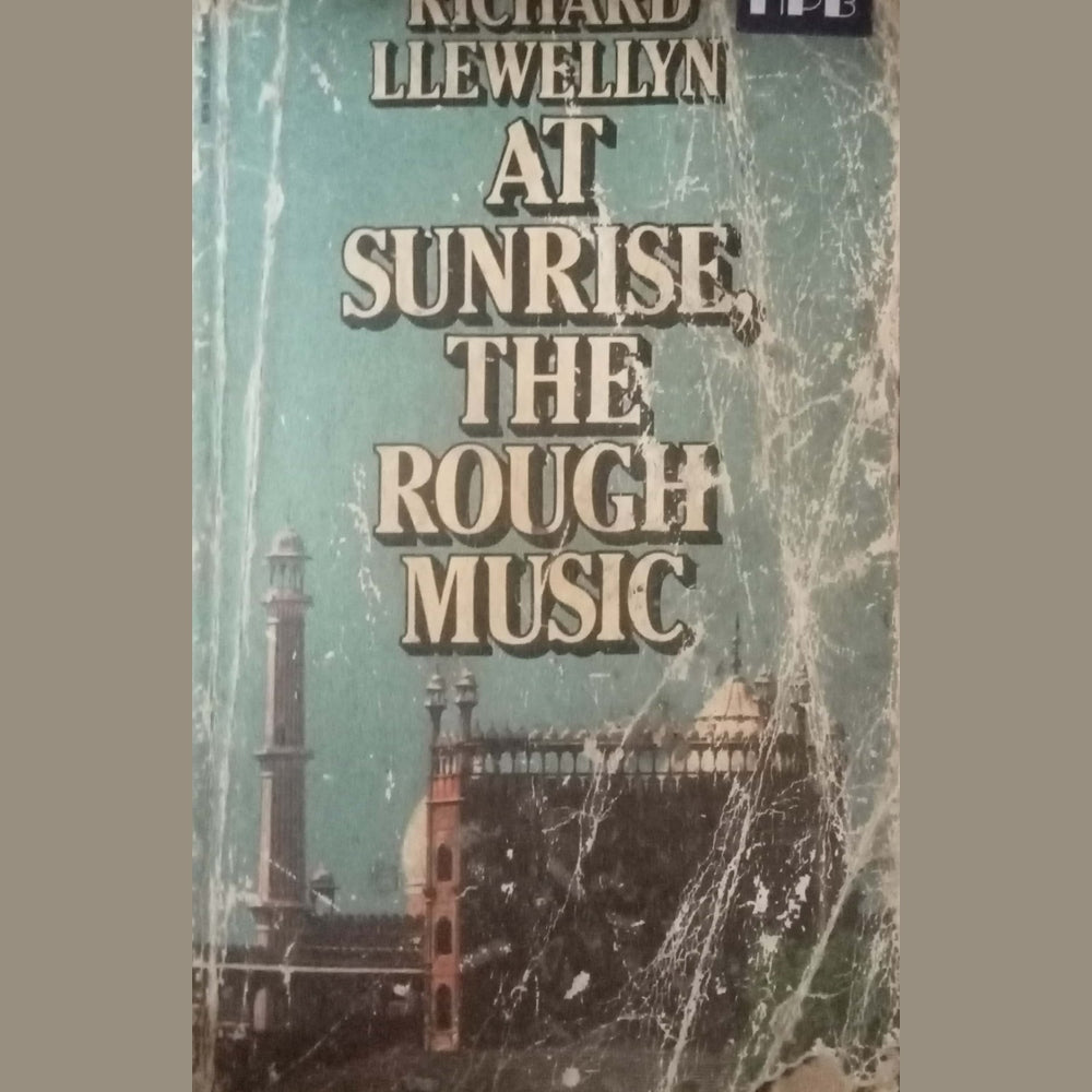 At Sunrise The Rough Music by Richard Llewellyn