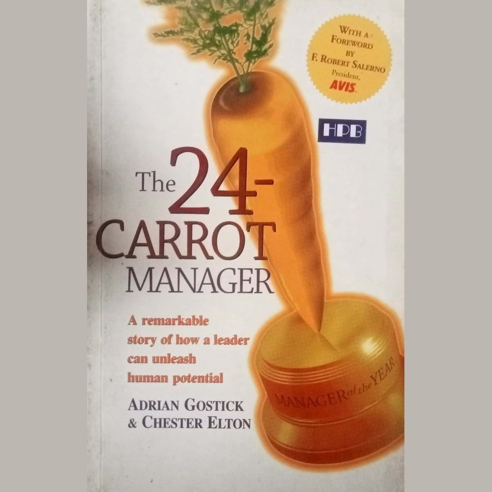 The 24 Carrot Manager by Adrian Gostick , Chester Elton