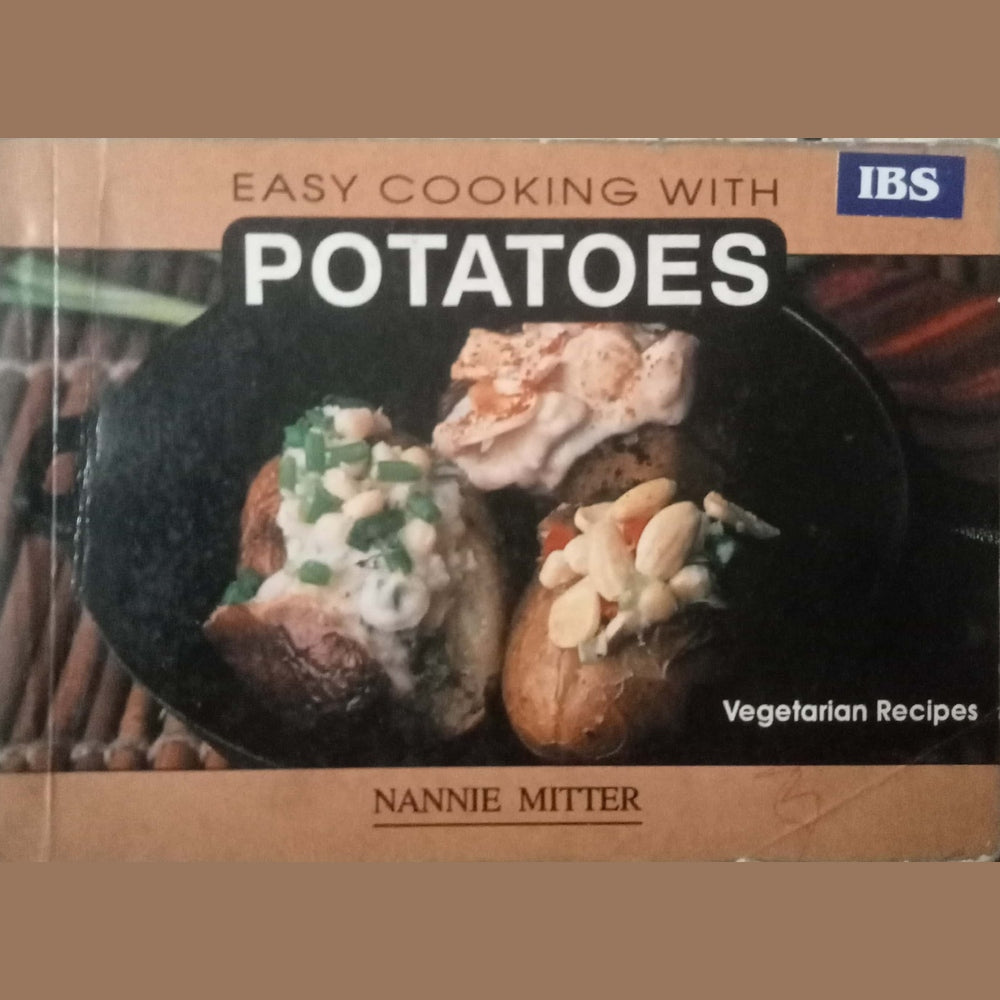 Easy Cooking With Potatoes by Nannie Mitter
