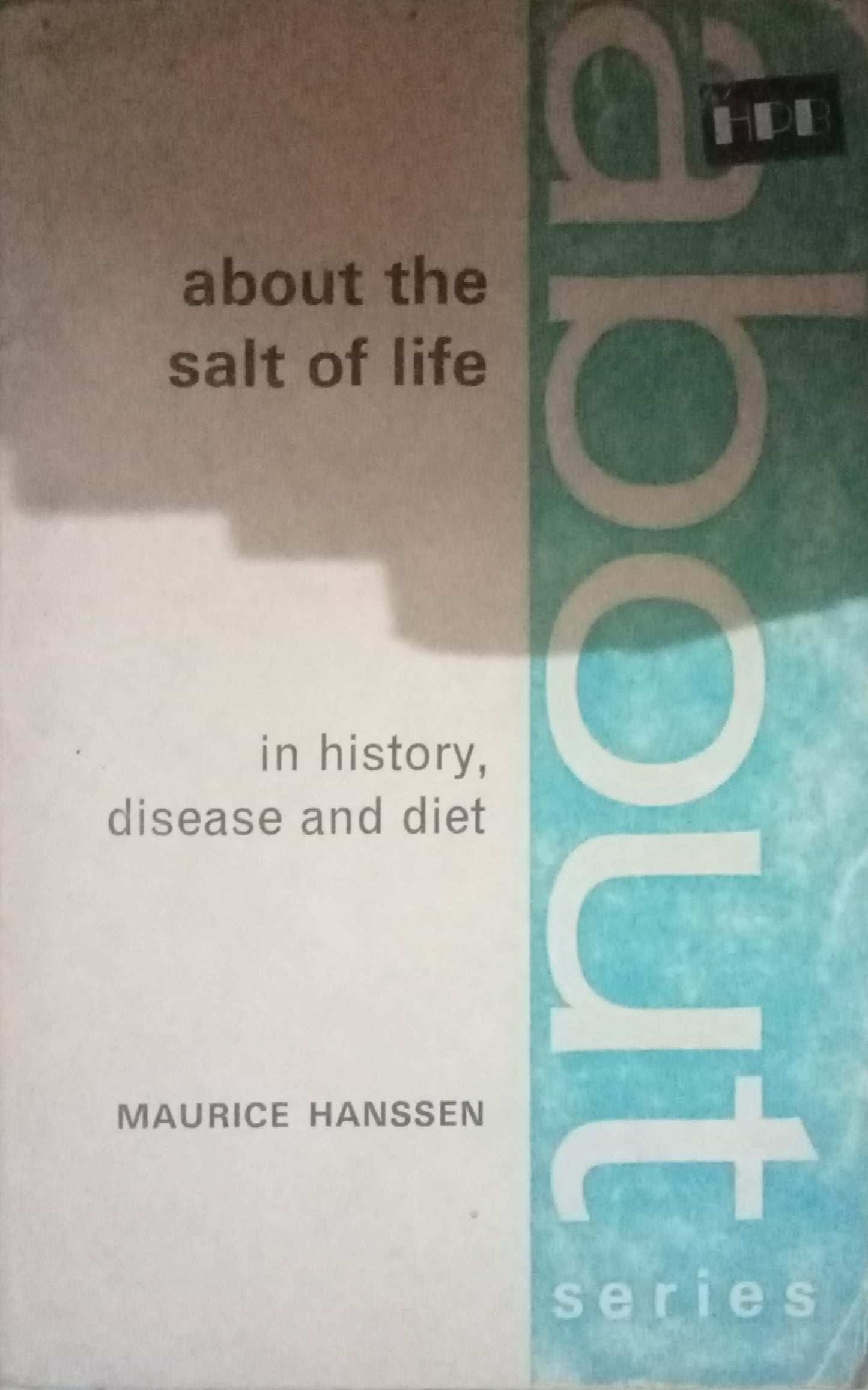 About The Salt Of Life by Maurice Hanssen