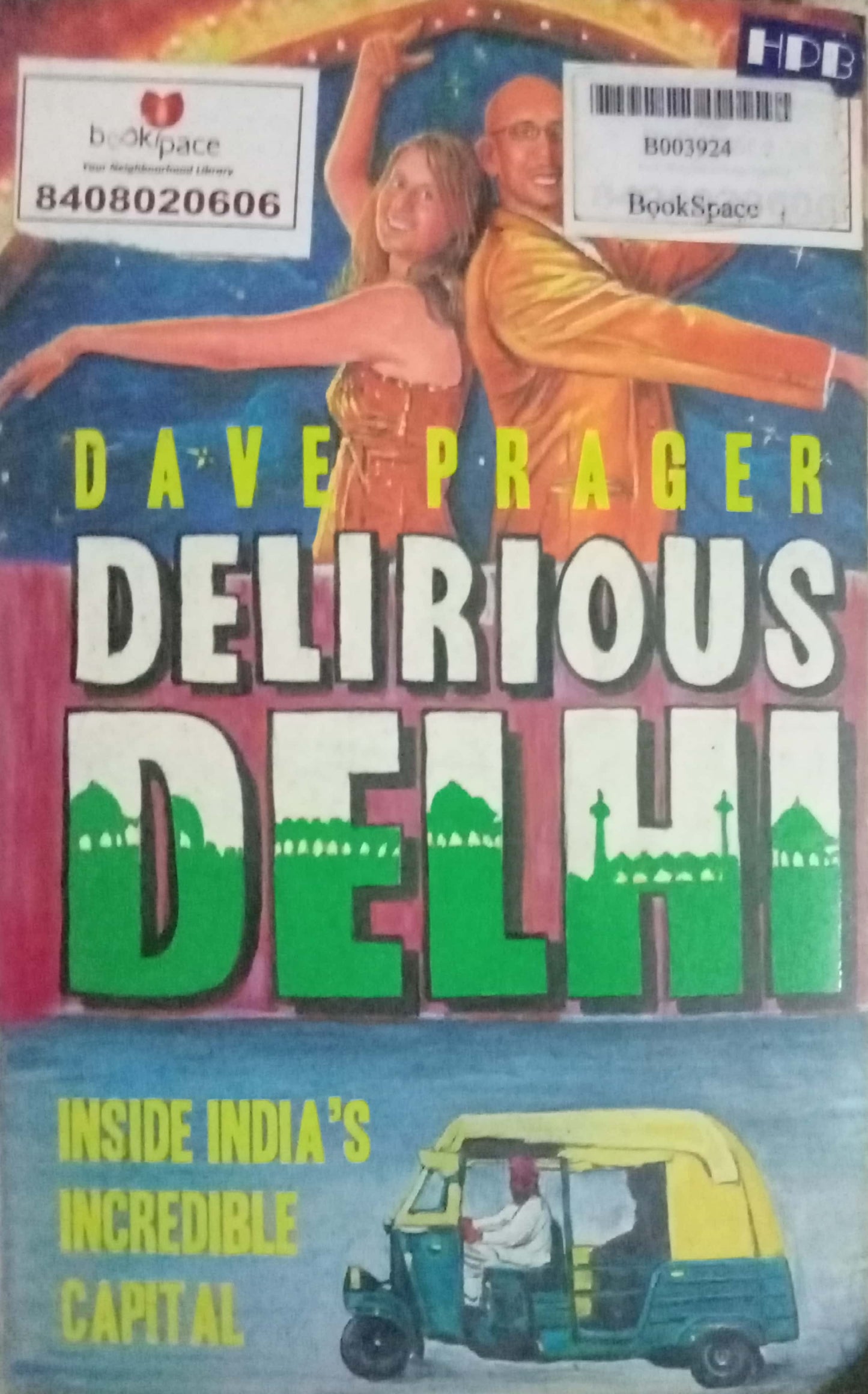 Delirious Delhi by Dave Prager